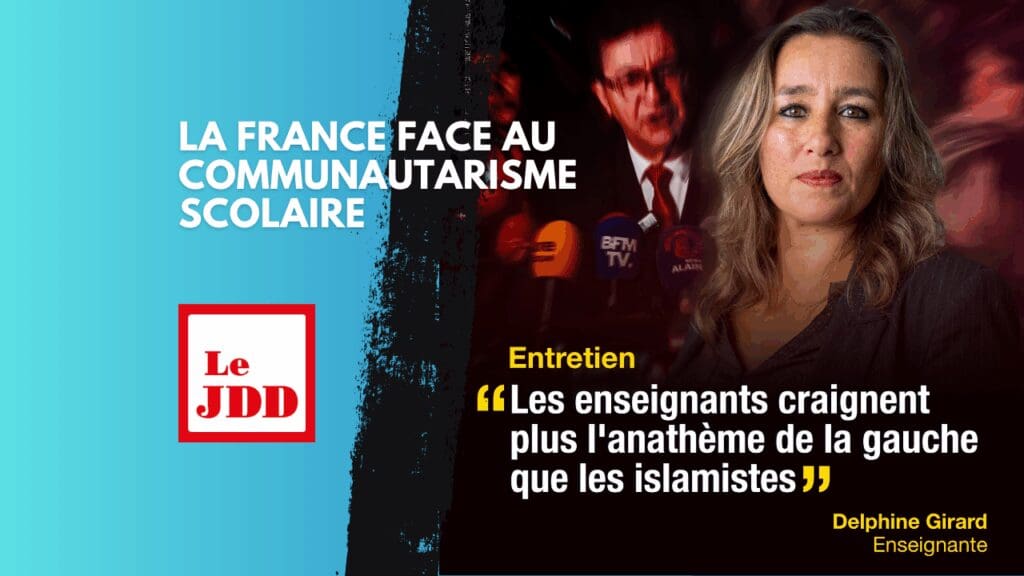 Delphine Girard : «Les enseignants craignent plus l’anathème de la gauche que les islamistes»