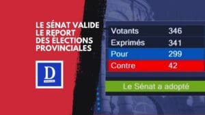 299 voix pour, feu vert du Sénat sur le report des élections