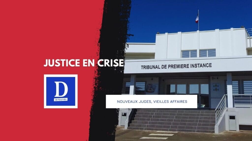 Nouméa : la justice fait sa rentrée sous haute tension