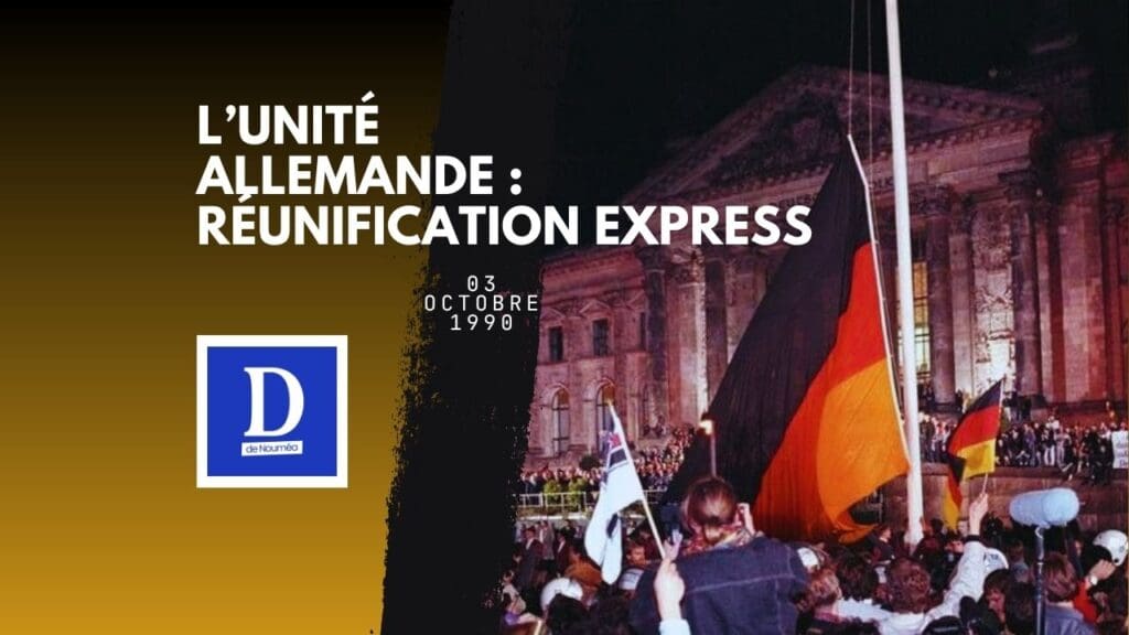 Réunification : l’Europe a tremblé