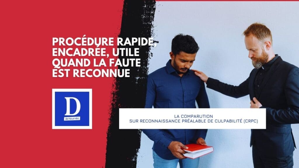 CRPC : le « plaider coupable » expliqué sans jargon