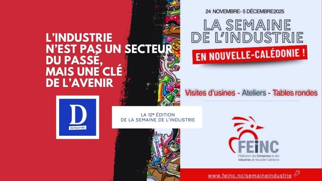 La Semaine de l’Industrie 2025 : la FEINC veut réveiller l’économie calédonienne