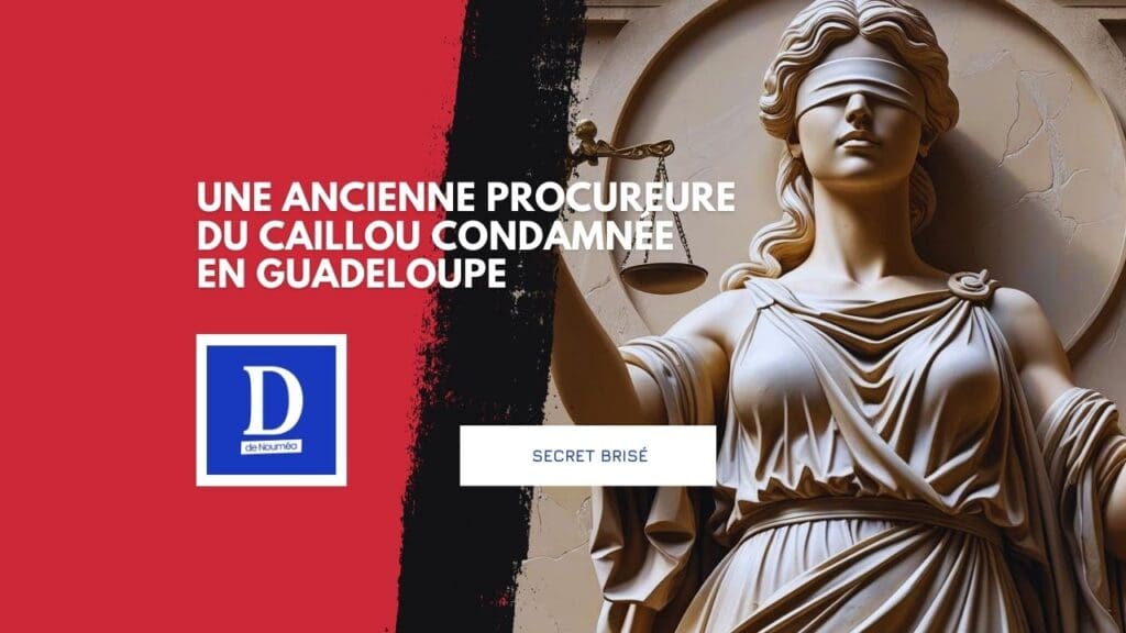 Violation du secret professionnel : une ex-procureure de Nouvelle-Calédonie condamnée