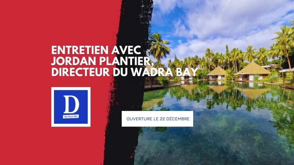 Entretien avec Jordan PLANTIER, directeur du Wadra Bay
