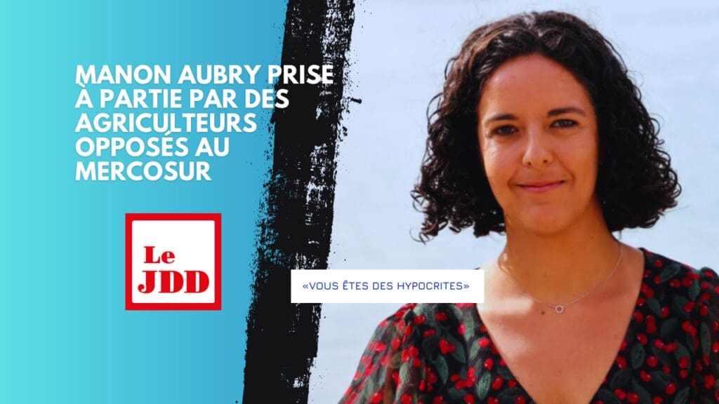 «Vous êtes des hypocrites» : Manon Aubry prise à partie par des agriculteurs opposés au Mercosur
