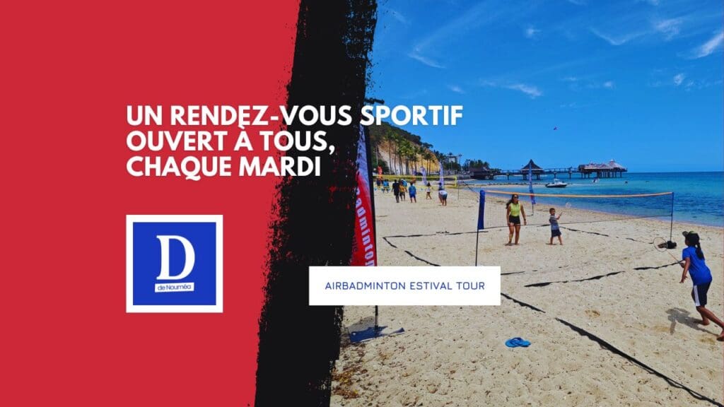 Le badminton reprend racine sur le sable de l’Anse Vata