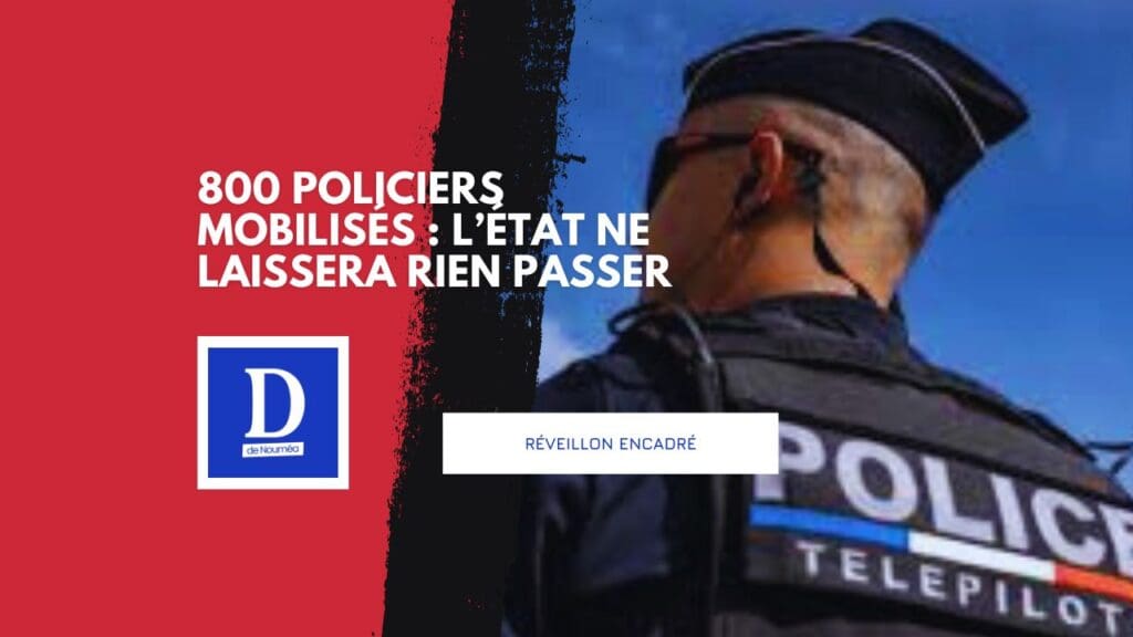 Nouvel An 2025 : l’État sort les muscles pour éviter le chaos