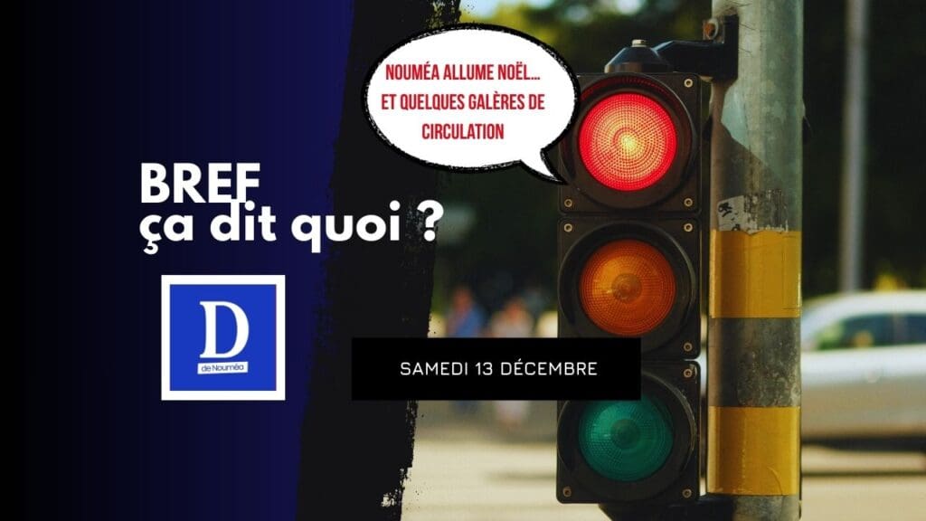 Nouméa allume Noël… et quelques galères de circulation