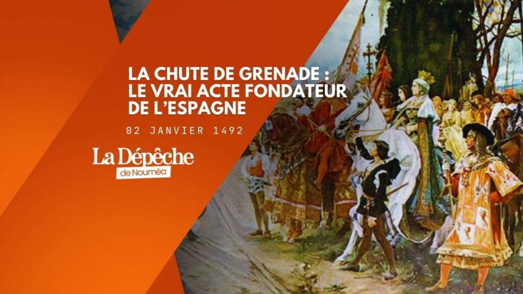 Reconquista achevée : comment l’Espagne s’est unifiée
