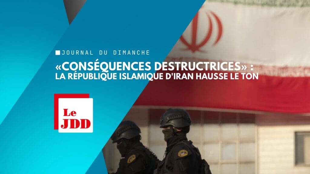 «Conséquences destructrices» : la République islamique d’Iran hausse le ton contre les Européens