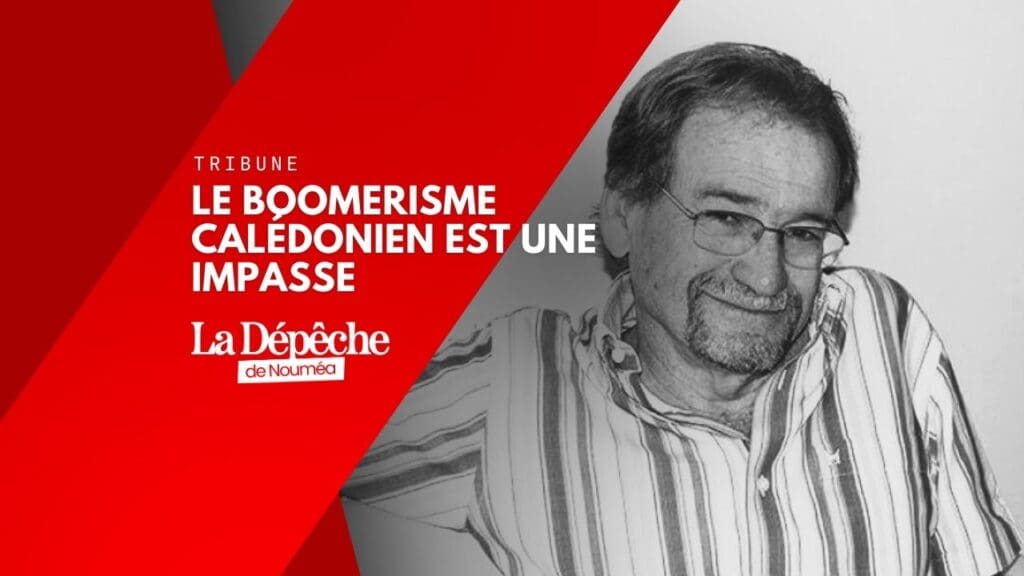 Le boomerisme calédonien est une impasse