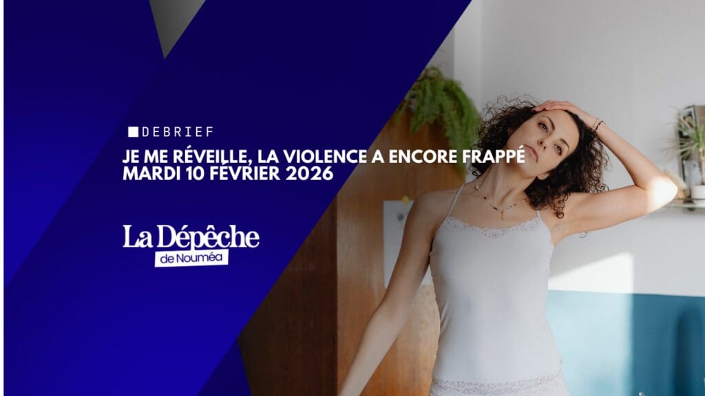 Je me réveille, la violence a encore frappé