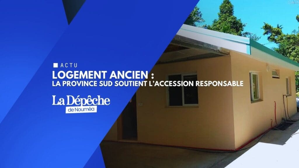 Province Sud : une aide logement sans assistanat